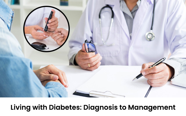 Living with Diabetes: Diagnosis to Management
